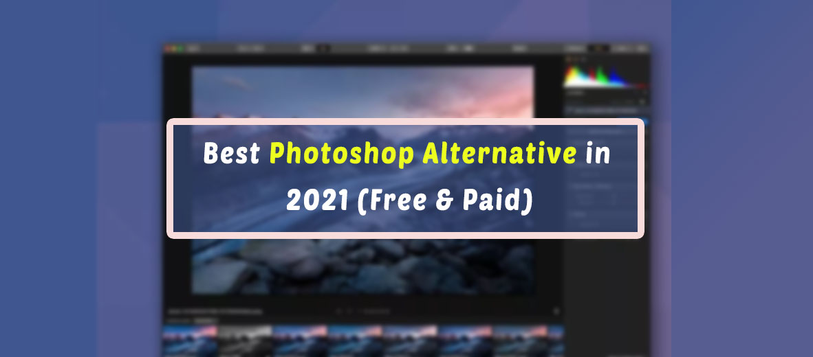 Best Photoshop Alternative in 2021 (Free & Paid)